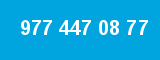 977 447 08 77
